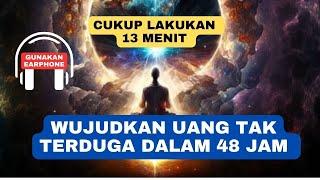 MENARIK UANG DALAM 48 JAM ATAU KURANG | MEDITASI HAJAT KABOL, SANGAT KUAT!!