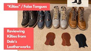 Dale's Leatherworks' "Kilties" (False Tongues) for your boots!