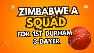 Zimbabwe A squad to face Durham in the first three-dayer