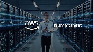 How AWS serves global customers in partnership with Smartsheet