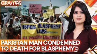 Gravitas: Pakistan court sentences Christian man to death | Dozens rally against blasphemy laws