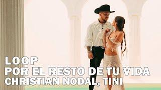 Christian Nodal, TINI- Por el Resto de Tu Vida 1 Hour Loop/ En Bucle