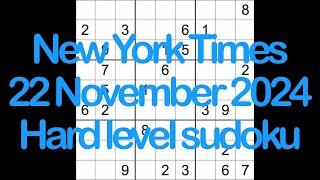 Sudoku solution – New York Times 22 November 2024 Hard level