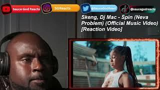 Skeng, Dj Mac - Spin (Neva Problem) (Official Music Video) | Fiesta2k24 | REACTION