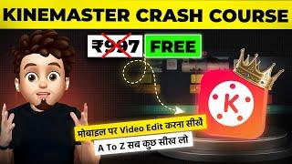 Kinemaster Video Editing FREE COURSE in Hindi| Professional Editing Kaise Karen on Mobile