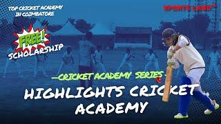 FREE SCHOLARSHIP CRICKET ACADEMY IN COIMBATORE | THE HIGHLIGHTS CRICKET ACADEMY #cricket