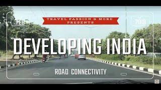 DEVELOPING INDIA I THE LARGEST ROAD NETWORKS IN THE WORLD