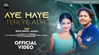 Aye Haye Teri Ye Ada | Ritik Gupta | Cute Romantic Song | Official Video #2024