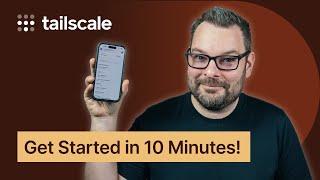 How to get started with Tailscale in under 10 minutes