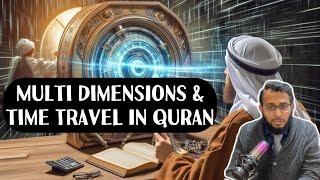 Time Travel in Quran | Multi Dimensions In Quran | Miracles of Quran #timetravel #timelapse