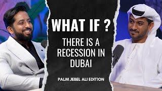 What IF ? There is a Recession in Dubai - Palm Jebel Ali Edition