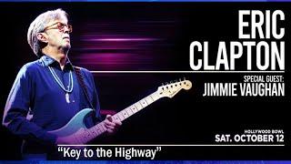 Eric Clapton “Key to the Highway” (Live) at the Hollywood Bowl 10/12/2024