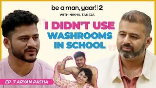 India's First Transman Bodybuilder Aryan Pasha's Transition Journey|Nikhil Taneja|Be A Man Yaar|S207