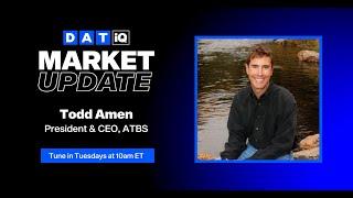 DAT iQ Market Update with Todd Amen: Ep. 315