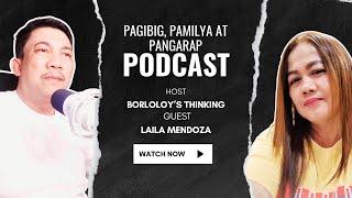 PODCAST | PAG-IBIG, PAMILYA AT PANGARAP WITH MAM LAILA MENDOZA