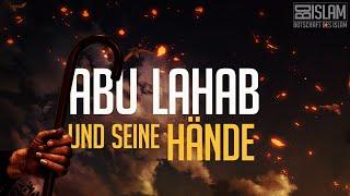 Abu Lahab und seine Hände ᴴᴰ ┇ Wahre Geschichte ┇ BDI