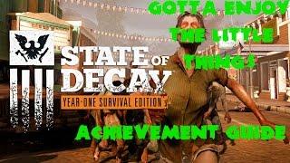 State of Decay: YOSE | Gotta Enjoy the Little Things Achievement Guide