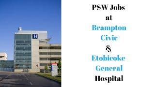 PSW Jobs at Brampton Civic and Etobicoke General Hospital