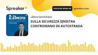 SULLA SICUREZZA SINISTRA CONTROMANO IN AUTOSTRADA