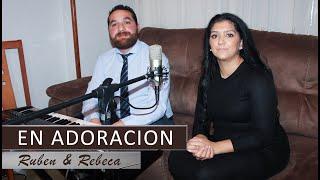 Ruben & Rebeca en Adoracion "DIRECTO" Musica Cristiana