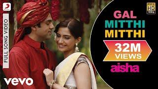 Gal Mitthi Mitthi - Aisha |Sonam Kapoor |Abhay Deol |Javed Akhtar |Amit Trivedi