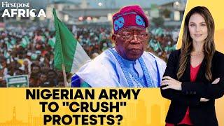 Nigeria: Tinubu Govt Says Military Will Intervene In Protests Causing "Anarchy" | Firstpost Africa