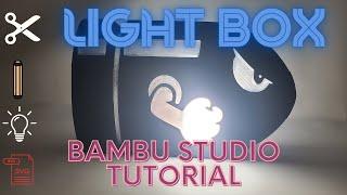 SVG to Lightbox Bambu Studio Tutorial