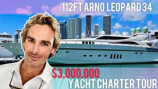 $3,000,000 Yacht Charter Tour : 112ft Arno Leopard 34