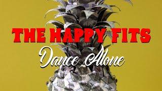 The Happy Fits - Dance Alone (Official Audio)