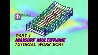 (part 1) maxsurf multiframe - tutorial work boat