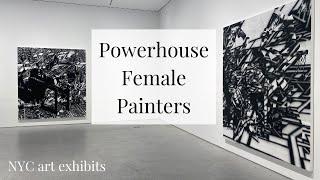 Powerhouse Female Painters: Exhibits on View In NYC