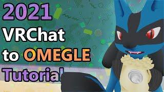 How to get VRCHAT on to OMEGLE (2021 Complete Guide)