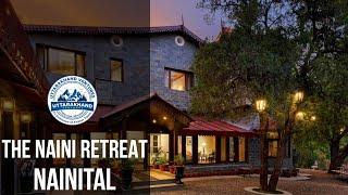 The Naini Retreat, Nainital By Leisure Hotels  || Uttarakhand Ventures