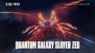 Quantum Galaxy Slayer Zed Trailer | Gameplay - League of Legends