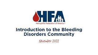 Introduction to the Bleeding Disorders Community