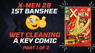 Restoring Marvel's X-Men #28: First Appearance of Banshee! Key Silver-Age Comic Wet Cleaning