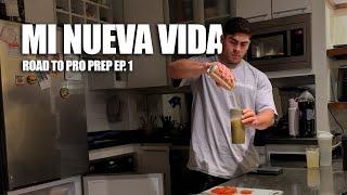 Mi Nueva Vida | Road to Pro Prep Ep. 1