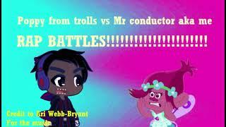 poppy from trolls vs Mr conductor aka me rap battle!!!!!!!!!!!!!!!!!!!!!!!!!!!!!!!!!!!!!!!!!!!!!!!