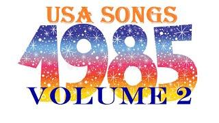 USA Songs 1985 Volume 2 (mostly peaked Billboard between #50 and #100)