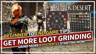 Tips to Improve your Grind & Get more Loot starting NOW | Black Desert