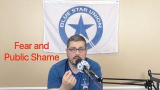 Blue Star Union - Ep. 009 - Fear and Public Shame