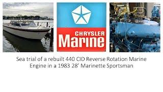 Sea Trial of a Rebuilt 440 CID 330HP Chrysler Marine Engine in a 1983 Marinette 28' Sporstman