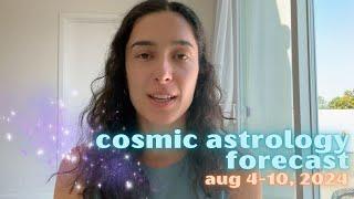 Cosmic Astrology Forecast Aug 4-10, 2024: Leo New Moon + Lion's Gate