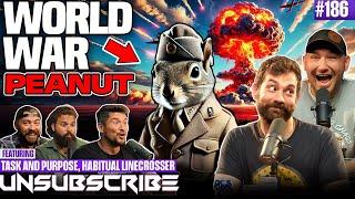 Squirrel Murder, Veterans Day & World War 3 ft. HLC & Chris Cappy | Unsubscribe Podcast Ep 186