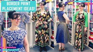 How To/How I :: Different Print Placement Ideas For Non Directional Single Border Print Fabrics!