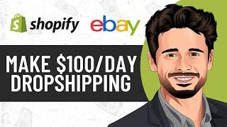 How To Start Dropshipping And Make $100 Day Beginners Tutorial