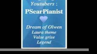 Phillip Sear interprets : Dream of Olwen, Laura... - Homage to great Youtubers : PSearPianist