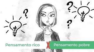 Pensamento RICO X Pensamento POBRE. Qual a diferença?