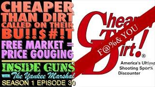 Cheaper Than Dirt Called on their BS & Free Market=Price Gouging? (INSIDE GUNS w/TYM S1:E30)