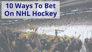 10 Ways How To Bet On NHL Hockey